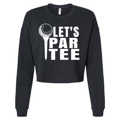 Funny Let's Par Tee Funny Golf For Golfer Partee Cropped Pullover Crew