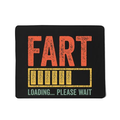 Fart Loading Please Wait Dad Joke Mousepad