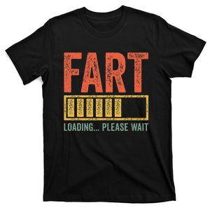 Fart Loading Please Wait Dad Joke Fathers Day T-Shirt