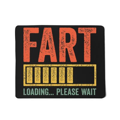 Fart Loading Please Wait Dad Joke Fathers Day Mousepad