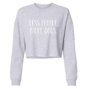 Funny Less People More Dogs Mom Puppy Retro Cropped Pullover Crew