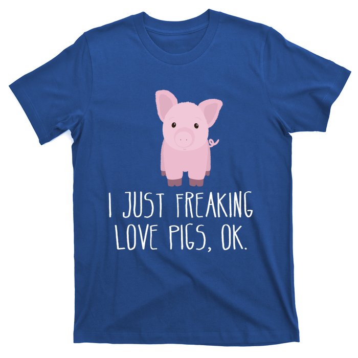 Freaking Love Pigs Gift Cute Pig Saying Gift T-Shirt