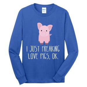 Freaking Love Pigs Gift Cute Pig Saying Gift Tall Long Sleeve T-Shirt