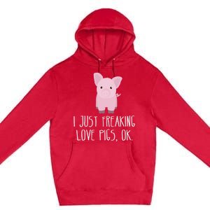 Freaking Love Pigs Gift Cute Pig Saying Gift Premium Pullover Hoodie