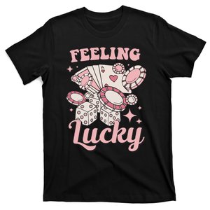 Feeling Lucky Poker Player Casino Dice Player Gift Idea T-Shirt