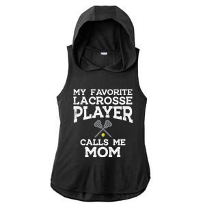 Favorite Lacrosse Player Mom Cool Mothers Day Lax Mama Wo Ladies PosiCharge Tri-Blend Wicking Draft Hoodie Tank