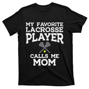 Favorite Lacrosse Player Mom Cool Mothers Day Lax Mama Wo T-Shirt