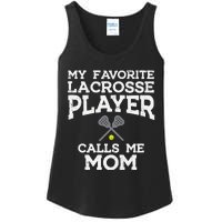 Favorite Lacrosse Player Mom Cool Mothers Day Lax Mama Wo Ladies Essential Tank