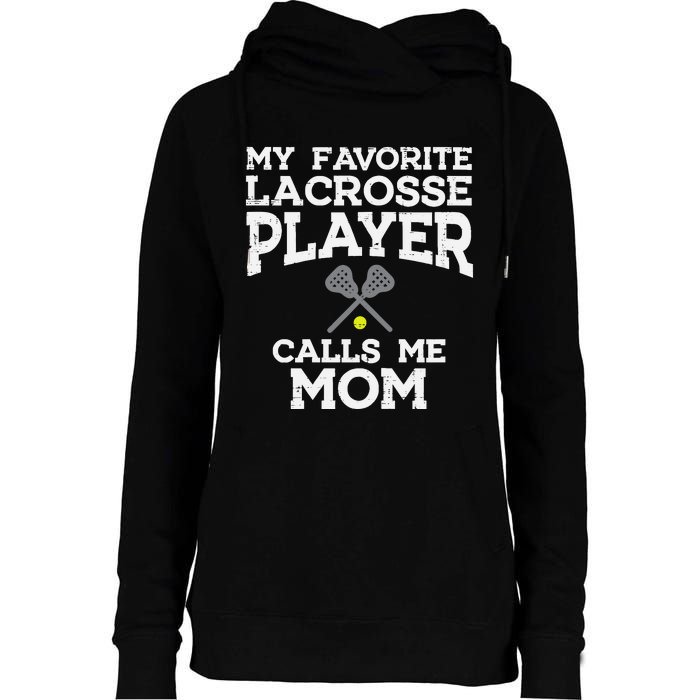 Favorite Lacrosse Player Mom Cool Mothers Day Lax Mama Wo Womens Funnel Neck Pullover Hood