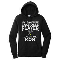 Favorite Lacrosse Player Mom Cool Mothers Day Lax Mama Wo Women's Pullover Hoodie