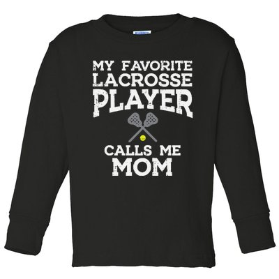 Favorite Lacrosse Player Mom Cool Mothers Day Lax Mama Wo Toddler Long Sleeve Shirt