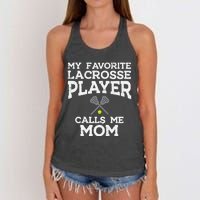 Favorite Lacrosse Player Mom Cool Mothers Day Lax Mama Wo Women's Knotted Racerback Tank