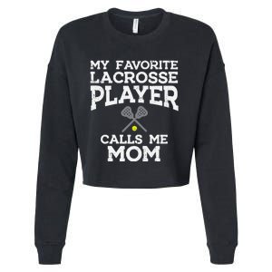 Favorite Lacrosse Player Mom Cool Mothers Day Lax Mama Wo Cropped Pullover Crew