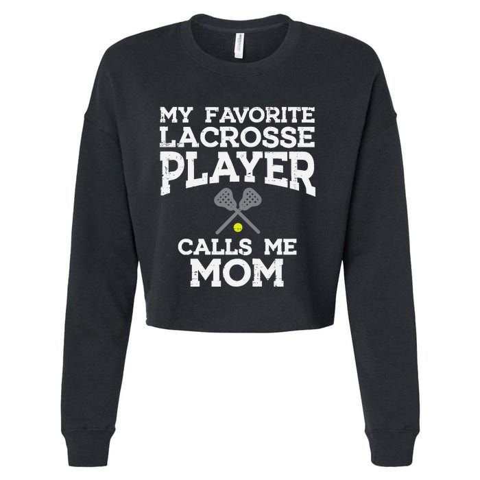 Favorite Lacrosse Player Mom Cool Mothers Day Lax Mama Wo Cropped Pullover Crew