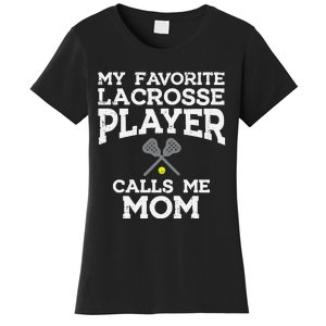 Favorite Lacrosse Player Mom Cool Mothers Day Lax Mama Wo Women's T-Shirt