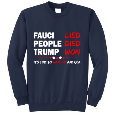 Fauci Lied People Died Trump Won Wake Up America Sweatshirt