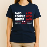 Fauci Lied People Died Trump Won Wake Up America T-Shirt