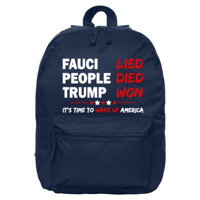 Fauci Lied People Died Trump Won Wake Up America 16 in Basic Backpack