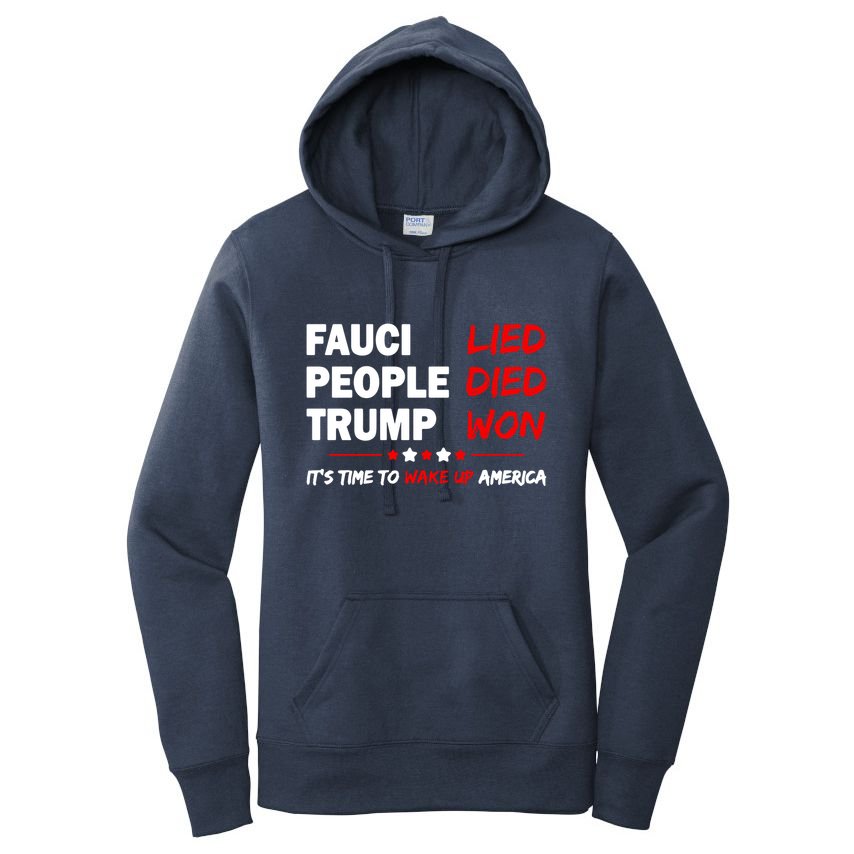 Fauci Lied People Died Trump Won Wake Up America Women's Pullover Hoodie