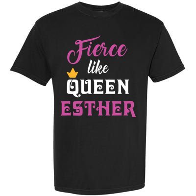 Fierce Like Queen Esther Purim Party Garment-Dyed Heavyweight T-Shirt