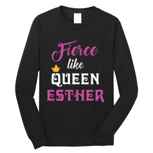 Fierce Like Queen Esther Purim Party Long Sleeve Shirt