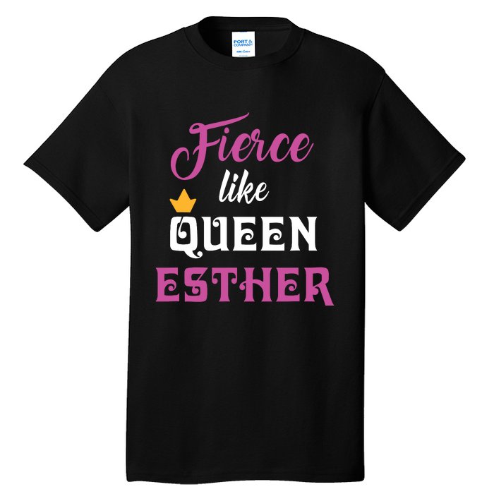 Fierce Like Queen Esther Purim Party Tall T-Shirt