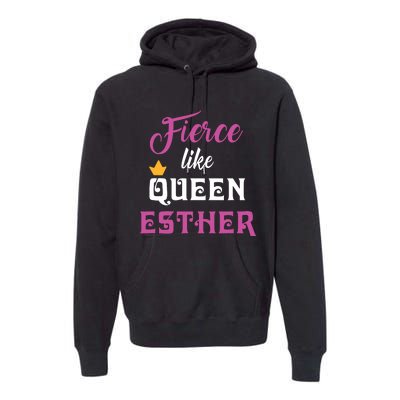 Fierce Like Queen Esther Purim Party Premium Hoodie