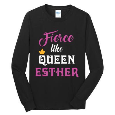 Fierce Like Queen Esther Purim Party Tall Long Sleeve T-Shirt