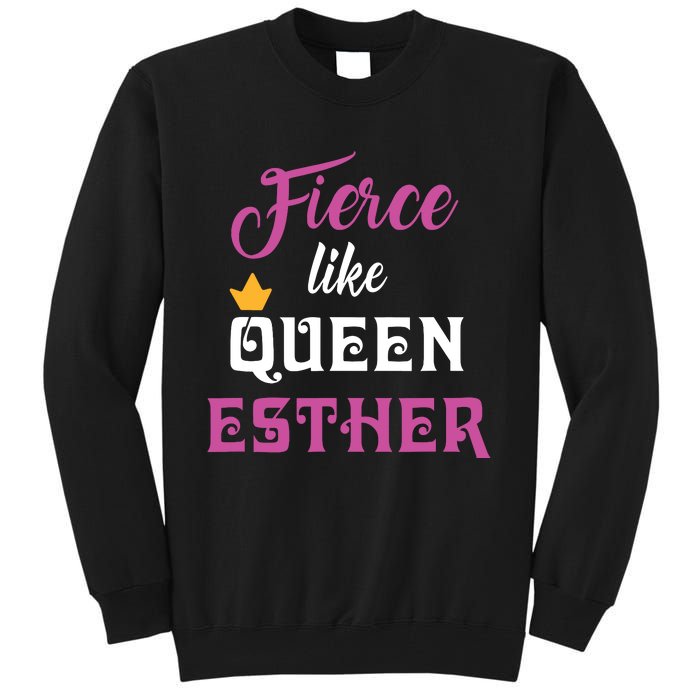 Fierce Like Queen Esther Purim Party Tall Sweatshirt