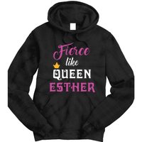 Fierce Like Queen Esther Purim Party Tie Dye Hoodie