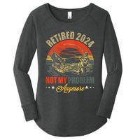 Fishing Lover Retired 2024 Not My Problem Anymore Women's Perfect Tri Tunic Long Sleeve Shirt