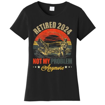 Fishing Lover Retired 2024 Not My Problem Anymore Women's T-Shirt