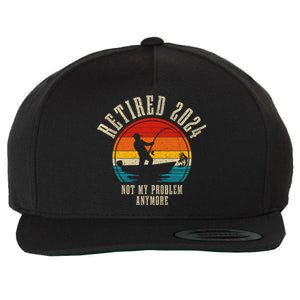 Fishing Lover Retired 2024 Not My Problem Anymore Retirement Wool Snapback Cap