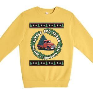 Funny Little Red Truck Hauling A Christmas Tree For Everyone Gift Premium Crewneck Sweatshirt