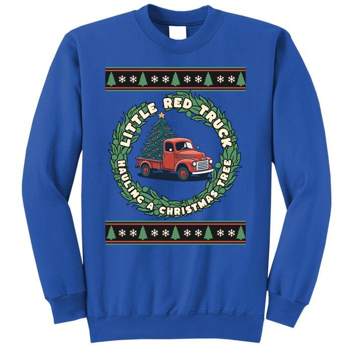 Funny Little Red Truck Hauling A Christmas Tree For Everyone Gift Sweatshirt