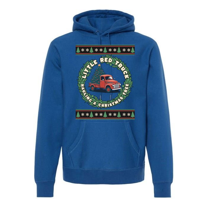 Funny Little Red Truck Hauling A Christmas Tree For Everyone Gift Premium Hoodie