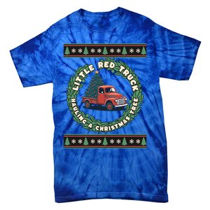 Funny Little Red Truck Hauling A Christmas Tree For Everyone Gift Tie-Dye T-Shirt