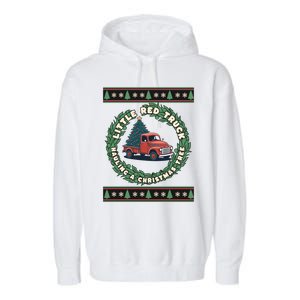 Funny Little Red Truck Hauling A Christmas Tree For Everyone Gift Garment-Dyed Fleece Hoodie