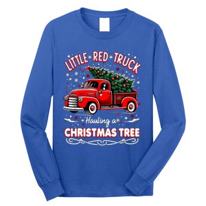 Funny Little Red Truck Hauling A Christmas Tree Xmas Trendy Cute Gift Long Sleeve Shirt