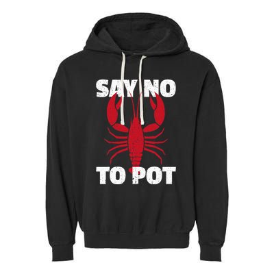 Funny Lobster Say No To Pot Lobster Garment-Dyed Fleece Hoodie
