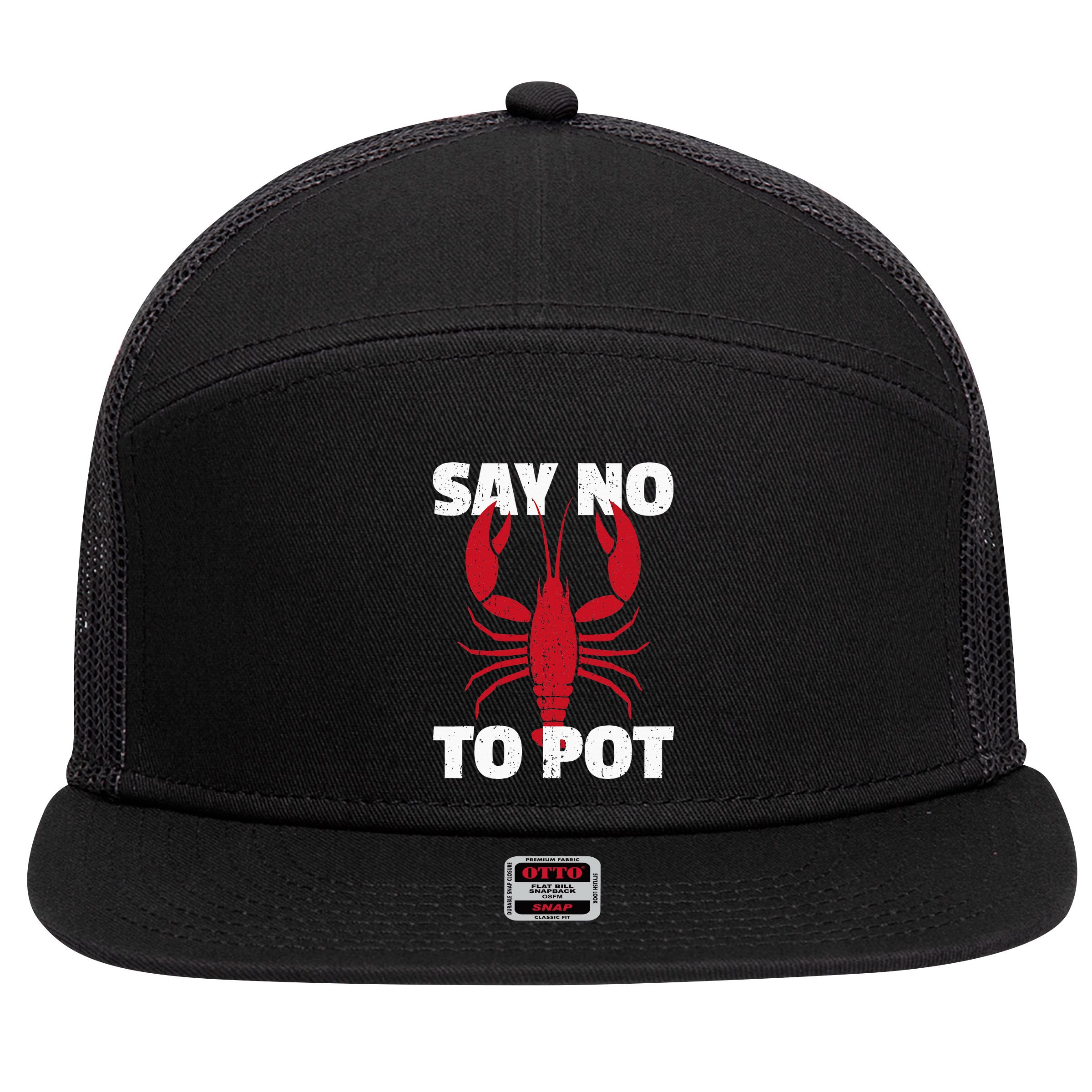 Funny Lobster Say No To Pot Lobster 7 Panel Mesh Trucker Snapback Hat