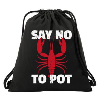 Funny Lobster Say No To Pot Lobster Drawstring Bag