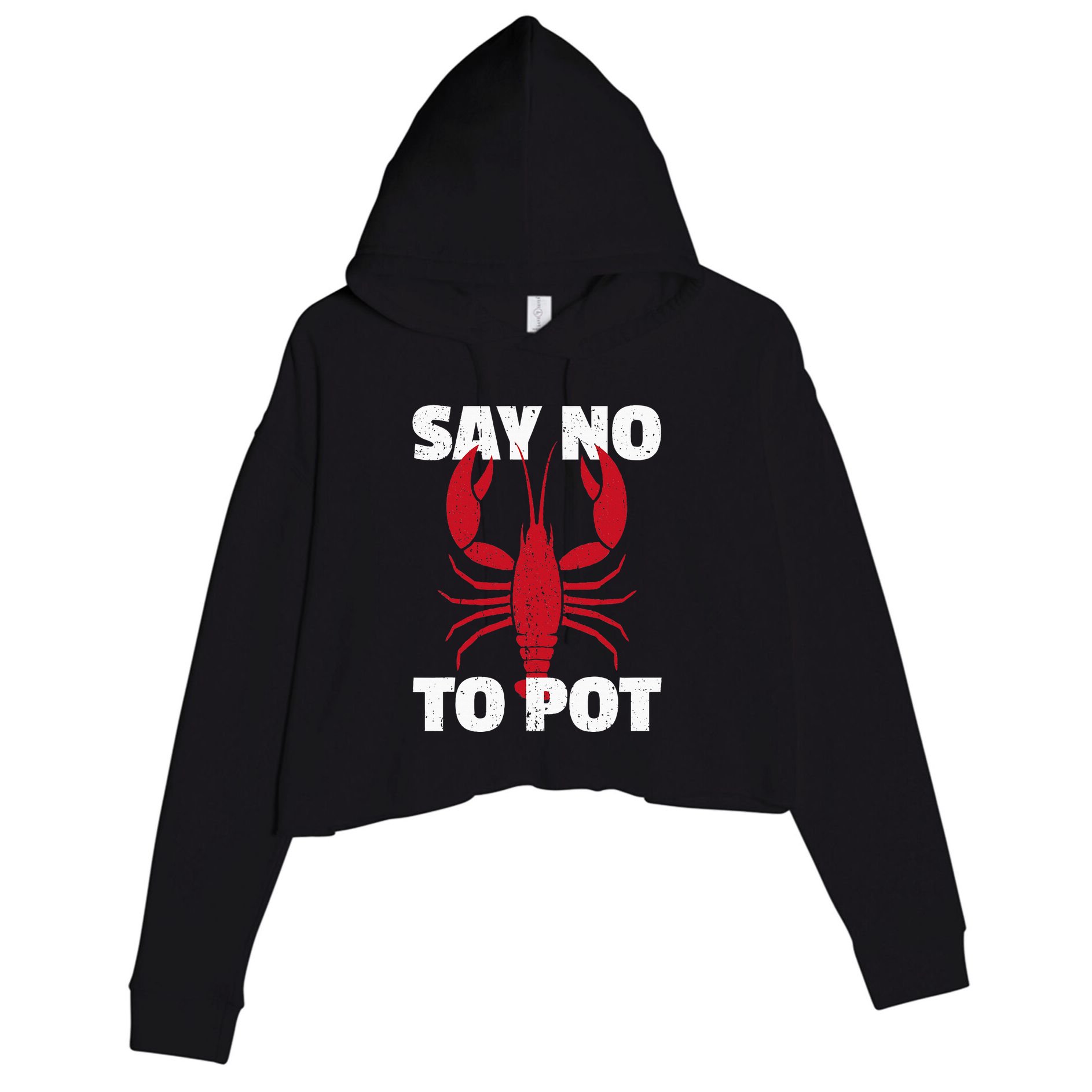 Funny Lobster Say No To Pot Lobster Crop Fleece Hoodie