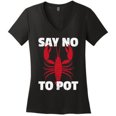 Funny Lobster Say No To Pot Lobster Women's V-Neck T-Shirt