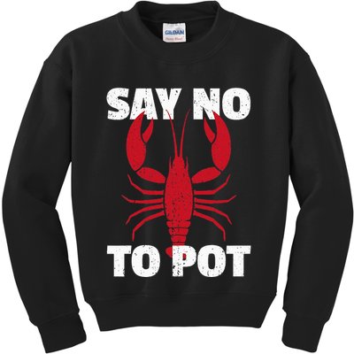 Funny Lobster Say No To Pot Lobster Kids Sweatshirt