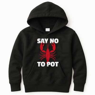 Funny Lobster Say No To Pot Lobster Kids Hoodie
