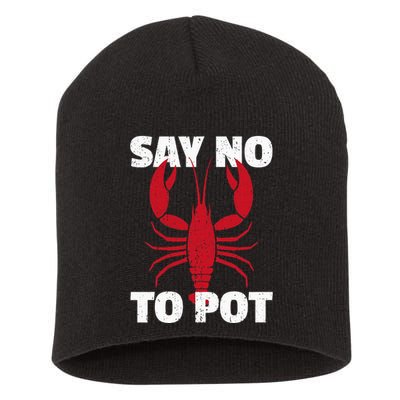 Funny Lobster Say No To Pot Lobster Short Acrylic Beanie
