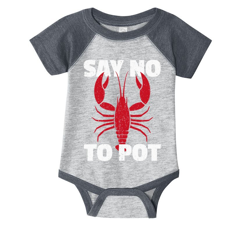 Funny Lobster Say No To Pot Lobster Infant Baby Jersey Bodysuit
