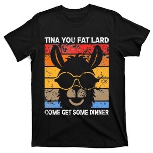 Funny Llama Saying Tina You Fat Lard Alpaca T-Shirt