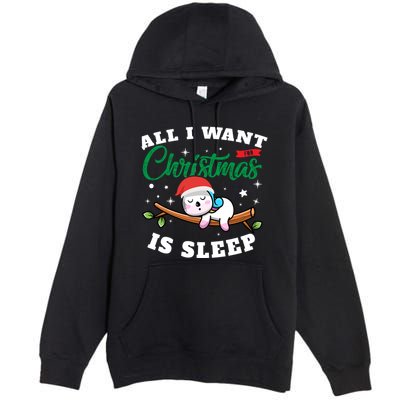 Funny Lazy Sloth All I Want For Christmas Is Sleep Funny Gift Premium Pullover Hoodie